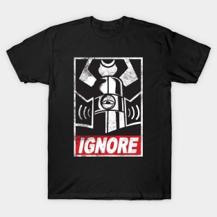 IGNORE T-Shirt